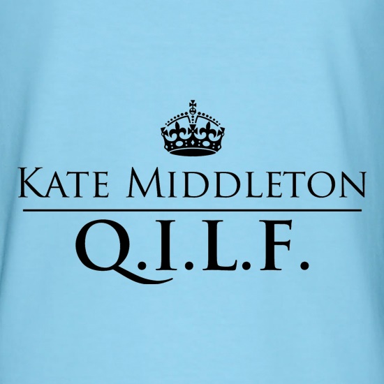 Kate Middeton Q.I.L.F t shirt